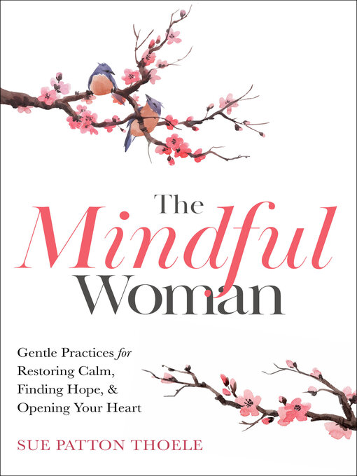 Title details for The Mindful Woman by Sue Patton Thoele - Available